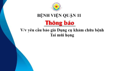 Thông Báo V/v yêu cầu báo giá Dụng cụ khám chữa bệnh Tai mũi họng